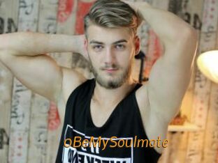 0BeMySoulmate