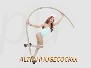 ALIYAHHUGECOCKxx