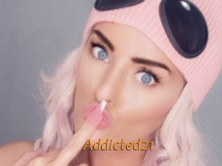 Addicted21