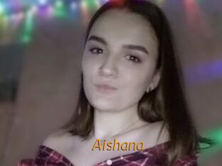 Aishana
