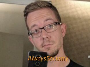 AlwaysSoHorny