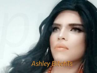 Ashley_BitchTs