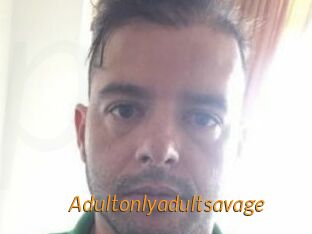 Adultonlyadultsavage