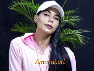 Amayaburt