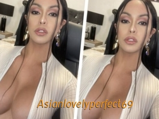 Asianlovelyperfect69