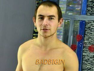 BADBIGIN