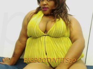 BIGBOOTYNTITS30