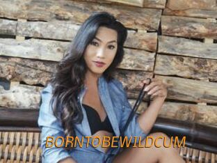 BORNTOBEWILDCUM