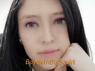 BayolethBigSquirt