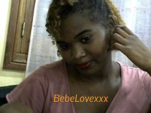 BebeLovexxx