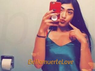 BellamuerteLove