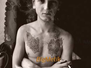BigMetik