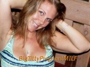BigTittyPregnantMILF