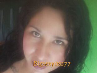 Bigsexyass77