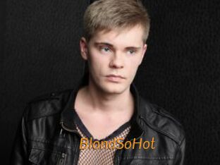 BlondSoHot