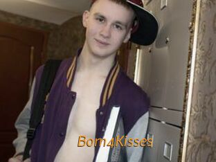 Born4Kisses
