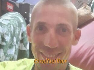 BradNailher