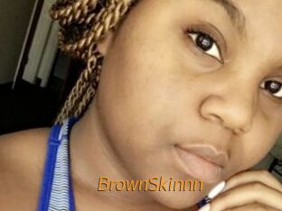 BrownSkinnn
