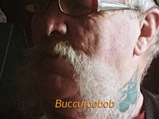 Buccuroobob