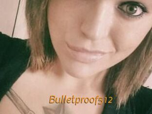 Bulletproof512