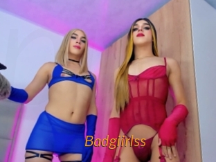 Badgiirlss