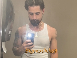 Bigmexdick69