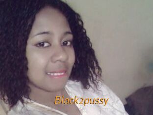 Black2pussy