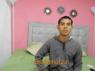 Braikehot24