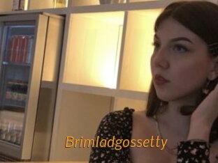 Brimladgossetty