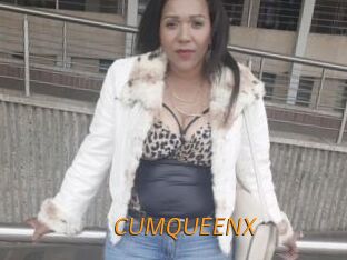 CUMQUEENX