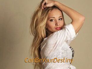CanBeYourDestiny