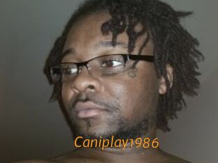 Caniplay1986
