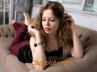 Chocolateeeee