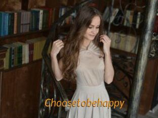 Choosetobehappy