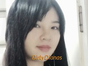 DirtyDianas
