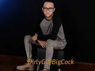 DirtyGuyBigCock