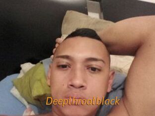 Deepthroatblack