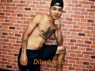 Dilanbigdick