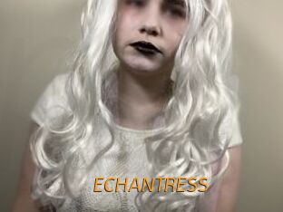 ECHANTRESS
