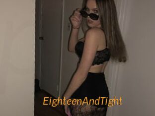 EighteenAndTight