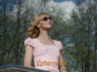 Ephemeral