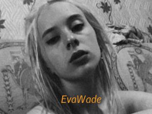 EvaWade
