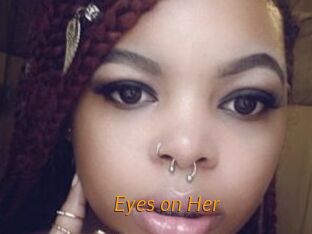 Eyes_on_Her