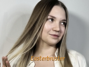 Easterbruster
