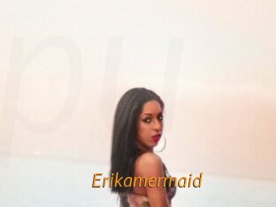 Erikamermaid