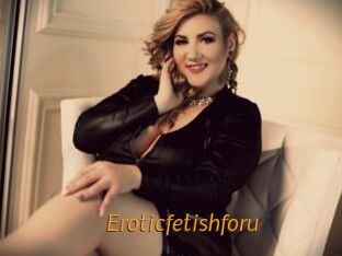 Eroticfetishforu