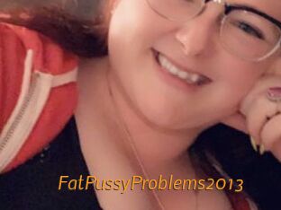 FatPussyProblems2013