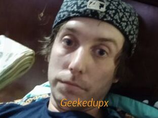 Geekedupx
