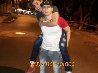 Guysinanyplace