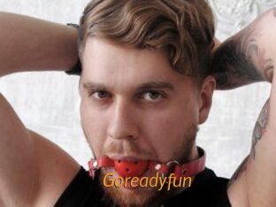 Goreadyfun